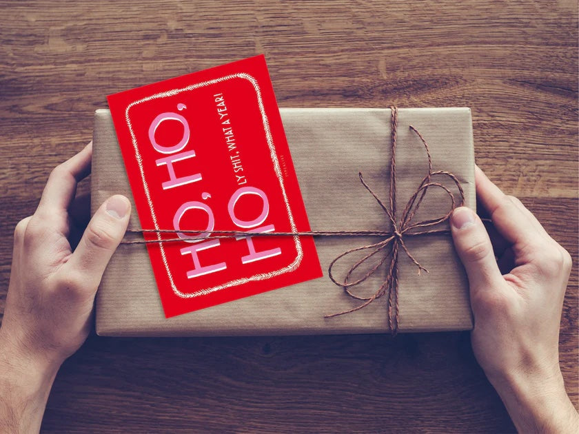 Joulukortti HO HO HOly shit, what a year